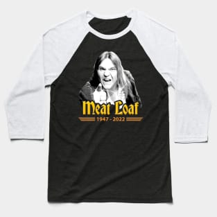 Meatloaf 1947-2022 BAT OUT OF HELL Baseball T-Shirt